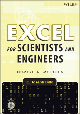 Excel for Scientists and Engineers: Numerical Methods [With CDROM] by Billo, E. Joseph
