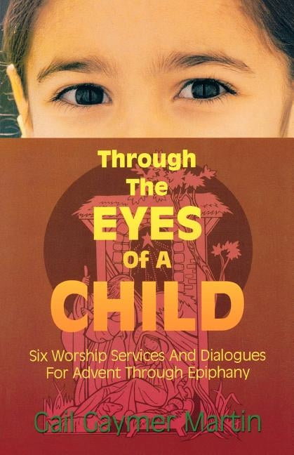 Through the Eyes of a Child by Martin, Gail Gaymer