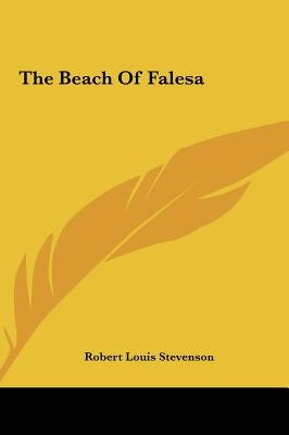 The Beach Of Falesa by Stevenson, Robert Louis