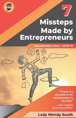 7 Missteps Made by Entrepreneurs by South, Wendy
