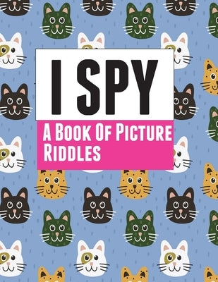 I Spy: A Book of Picture Riddles by Books, Meadow