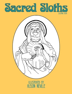 Sacred Sloths: Coloring book by Neville, Alison
