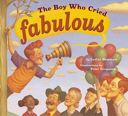 The Boy Who Cried Fabulous by Newman, Leslea