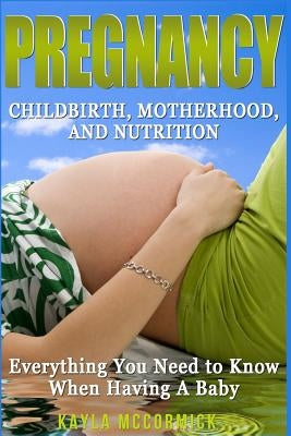 Pregnancy by McCormick, Kayla