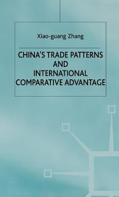 China's Trade Patterns and International Comparative Advantage by Na, Na