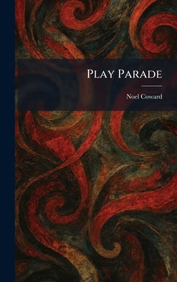 Play Parade by Coward, Noel