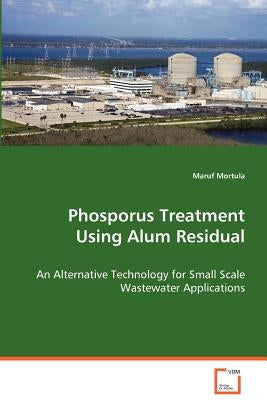 Phosporus Treatment Using Alum Residual by Mortula, Maruf