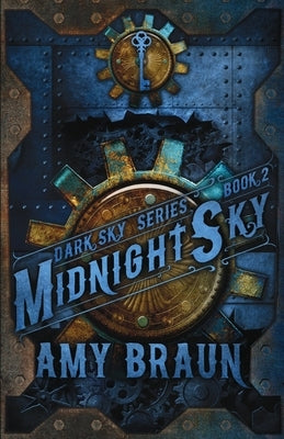 Midnight Sky: A Dark Sky Novel by Braun, Amy
