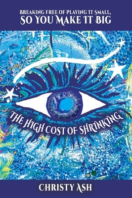 The High Cost of Shrinking by Ash, Christy