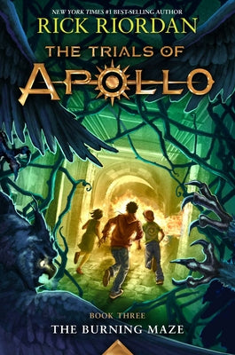 The Trials of Apollo: The Burning Maze by Riordan, Rick