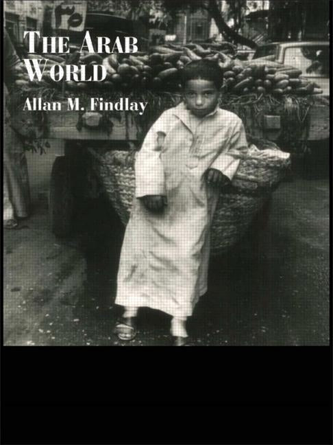 The Arab World by Findlay, Allan M.