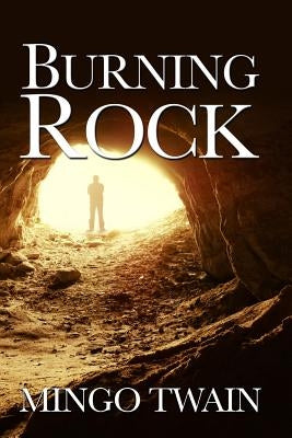 Burning Rock by Twain, Mingo