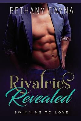 Rivalries Revealed by Dayna, Bethany