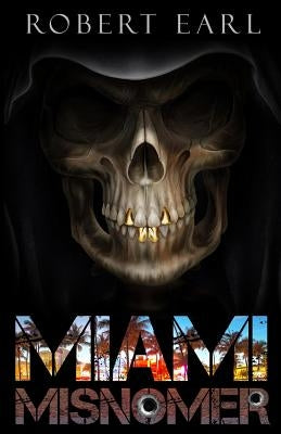 Miami Misnomer by Robert Earl