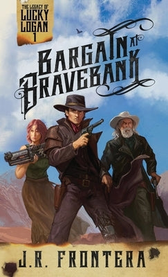 Bargain at Bravebank: A Western Scifi Adventure by Frontera, J. R.