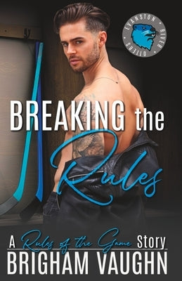 Breaking the Rules: An M/M Hockey Romance by Vaughn, Brigham