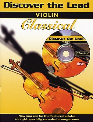 Discover the Lead Classical: Violin, Book & CD [With CD] by Alfred Music