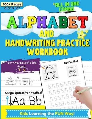 Alphabet and Handwriting Practice Workbook For Preschool Kids Ages 3-6: Handwriting Practice For Kids to Improve Pen Control, Alphabet Comprehension, by Nelson, Romney