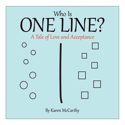 Who Is One Line?: A Tale of Love and Acceptance by McCarthy, Karen