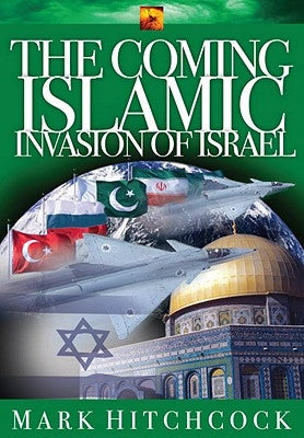 The Coming Islamic Invasion of Israel by Hitchcock, Mark