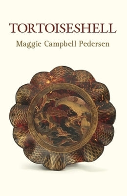 Tortoiseshell by Campbell Pederson, Maggie
