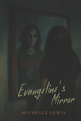 Evangeline's Mirror by Lewis, Michelle