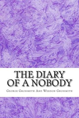 The Diary Of A Nobody: (George Grossmith And Weedon Grossmith Classics Collection) by Weedon Grossmith, George Grossmith and