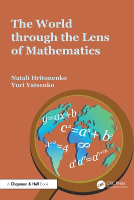 The World Through the Lens of Mathematics by Hritonenko, Natali