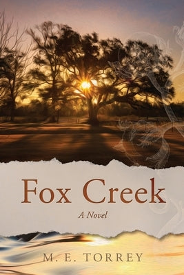 Fox Creek by Torrey, M. E.