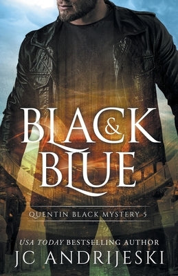 Black And Blue: A Quentin Black Paranormal Mystery by Andrijeski, Jc