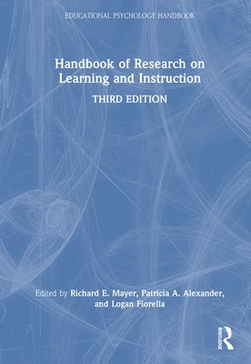 Handbook of Research on Learning and Instruction by Mayer, Richard E.