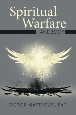 Spiritual Warfare Handbook by Matthews, Victor