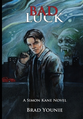 Bad Luck: Simon Kane, Book 1 by Younie, Brad