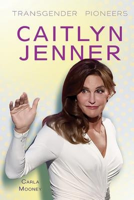 Caitlyn Jenner by Mooney, Carla