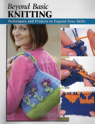 Beyond Basic Knitting by Chow, Leigh Ann