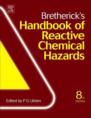 Bretherick's Handbook of Reactive Chemical Hazards by Urben, Peter