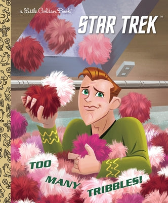 Too Many Tribbles! (Star Trek) by Berrios, Frank