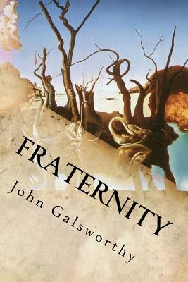 Fraternity by John Galsworthy