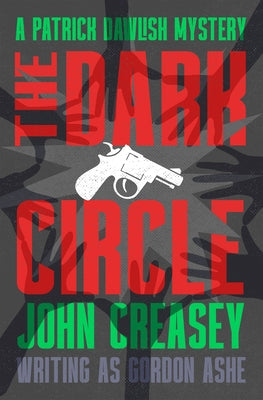 The Dark Circle: Volume 21 by Creasey, John