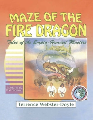 Maze of the Fire Dragon by Webster-Doyle, Terrence