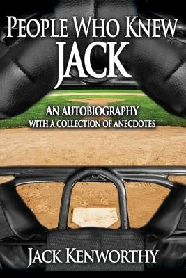 People Who Knew Jack-As Opposed to People Who Don't Know Jack by Kenworthy, Jack