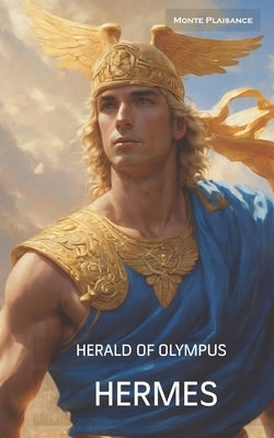 Hermes: Herald of Olympus by Plaisance, Monte