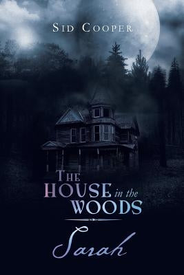 The House in the Woods - Sarah by Cooper, Sid