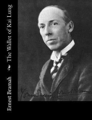 The Wallet of Kai Lung by Bramah, Ernest