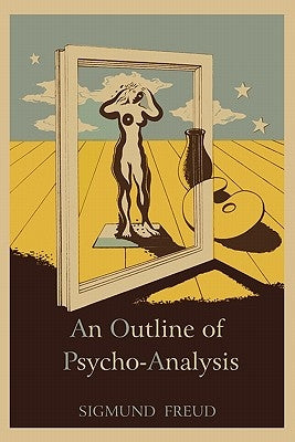 An Outline of Psycho-Analysis by Freud, Sigmund