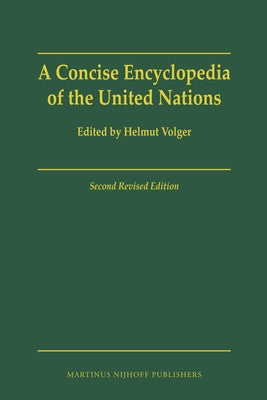 A Concise Encyclopedia of the United Nations: Second Revised Edition by Volger, Helmut