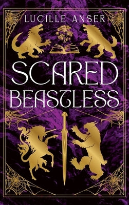 Scared Beastless by Anser, Lucille
