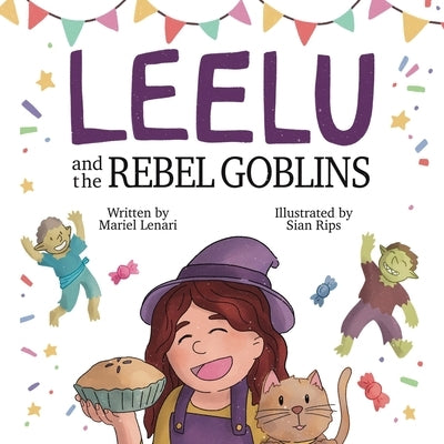 Leelu and the Rebel Goblins by Lenari, Mariel