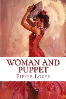 Woman and Puppet: etc. by Monkshood, G. F.