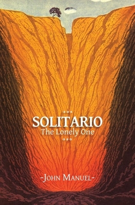 Solitario: The Lonely One by Manuel, John